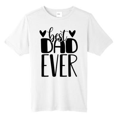 Best Dad Ever Funny Gift For Dad Tall Fusion ChromaSoft Performance T-Shirt