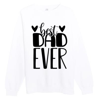 Best Dad Ever Funny Gift For Dad Premium Crewneck Sweatshirt