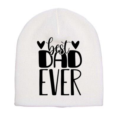 Best Dad Ever Funny Gift For Dad Short Acrylic Beanie