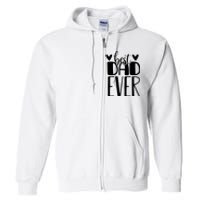 Best Dad Ever Funny Gift For Dad Full Zip Hoodie