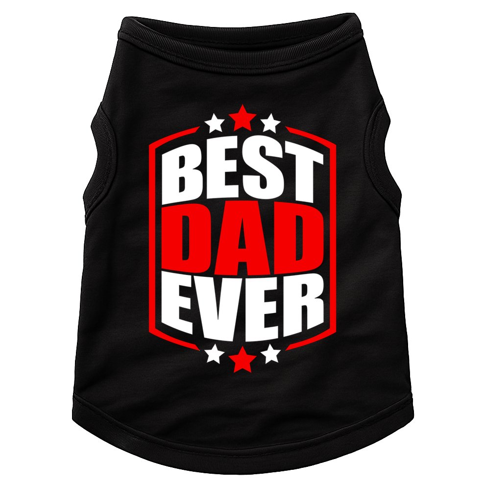 Best Dad Ever Father's Day Gift Doggie Tank