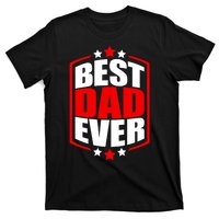 Best Dad Ever Father's Day Gift T-Shirt