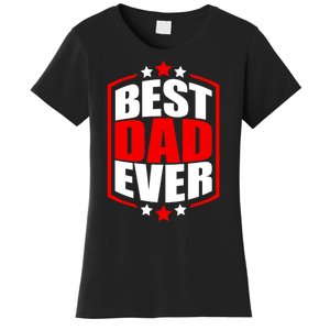 Best Dad Ever Father's Day Gift Women's T-Shirt