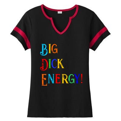 Big Dick Energy BDE Funny Colorful Humor Ladies Halftime Notch Neck Tee