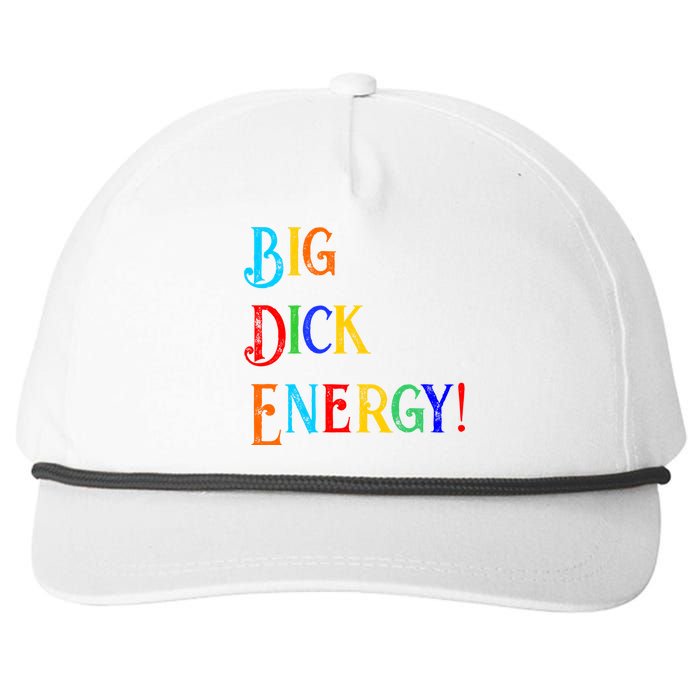 Big Dick Energy BDE Funny Colorful Humor Snapback Five-Panel Rope Hat