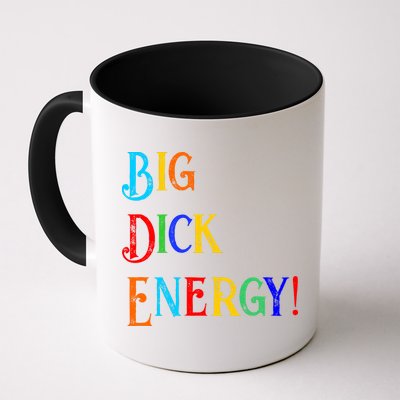 Big Dick Energy BDE Funny Colorful Humor Mug