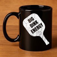 Big Dink Energy Funny Pickleball Sport 11oz C Handle Ceramic Mug