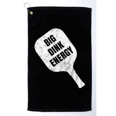 Big Dink Energy Funny Pickleball Sport Platinum Collection Golf Towel