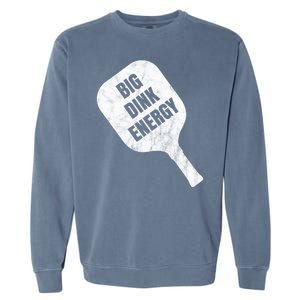 Big Dink Energy Funny Pickleball Sport Garment-Dyed Sweatshirt