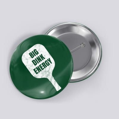 Big Dink Energy Funny Pickleball Sport Button