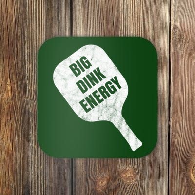 Big Dink Energy Funny Pickleball Sport Coaster