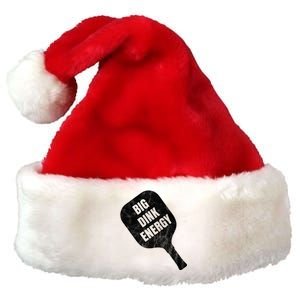 Big Dink Energy Funny Pickleball Sport Premium Christmas Santa Hat