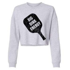 Big Dink Energy Funny Pickleball Sport Cropped Pullover Crew