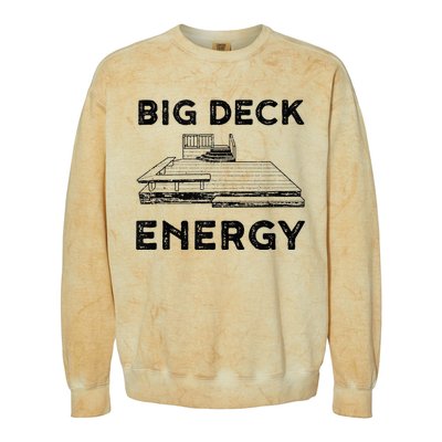 Big Deck Energy Yard Deck Patio Funny Colorblast Crewneck Sweatshirt