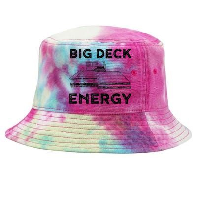 Big Deck Energy Yard Deck Patio Funny Tie-Dyed Bucket Hat