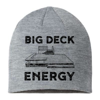 Big Deck Energy Yard Deck Patio Funny Sustainable Beanie