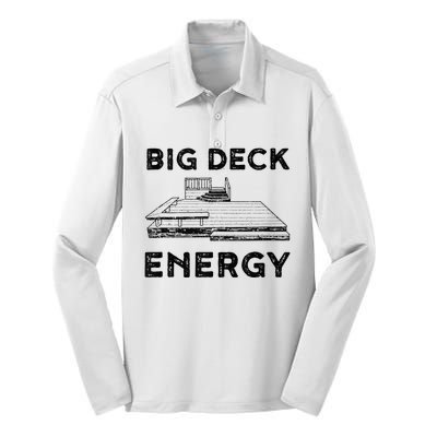 Big Deck Energy Yard Deck Patio Funny Silk Touch Performance Long Sleeve Polo