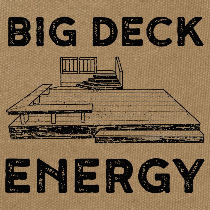 Big Deck Energy Yard Deck Patio Funny Cotton Canvas Backpack