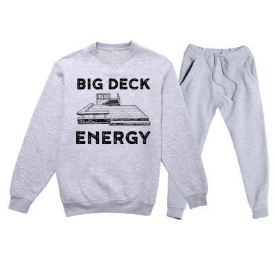 Big Deck Energy Yard Deck Patio Funny Premium Crewneck Sweatsuit Set