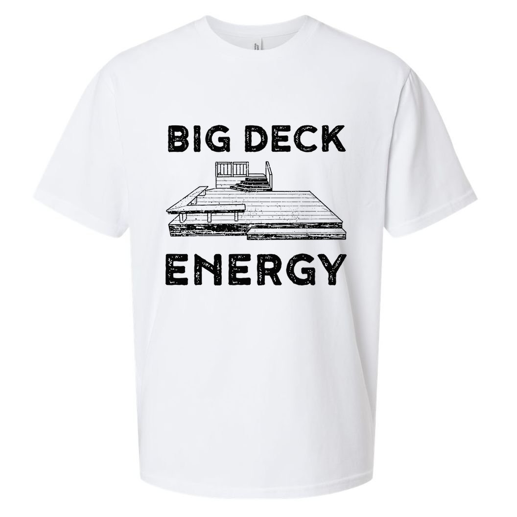 Big Deck Energy Yard Deck Patio Funny Sueded Cloud Jersey T-Shirt