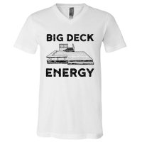 Big Deck Energy Yard Deck Patio Funny V-Neck T-Shirt