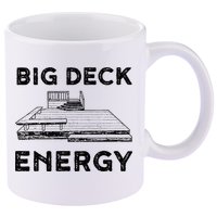 Big Deck Energy Yard Deck Patio Funny 11oz C Handle Ceramic Mug