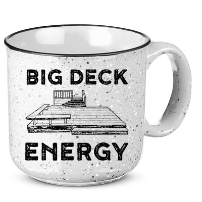 Big Deck Energy Yard Deck Patio Funny 15oz Campfire Ceramic Mug