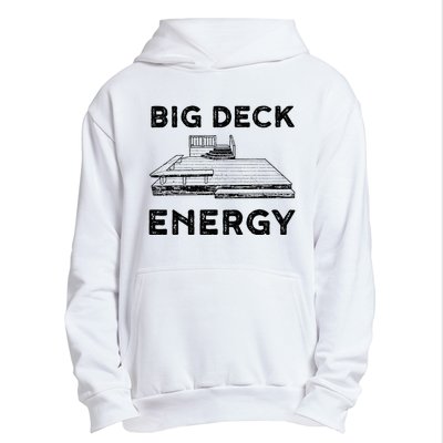 Big Deck Energy Yard Deck Patio Funny Urban Pullover Hoodie