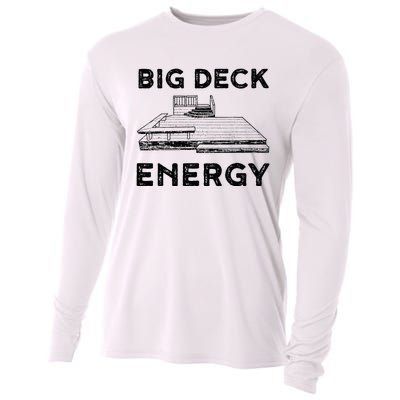 Big Deck Energy Yard Deck Patio Funny Cooling Performance Long Sleeve Crew