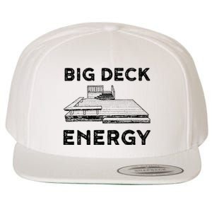 Big Deck Energy Yard Deck Patio Funny Wool Snapback Cap