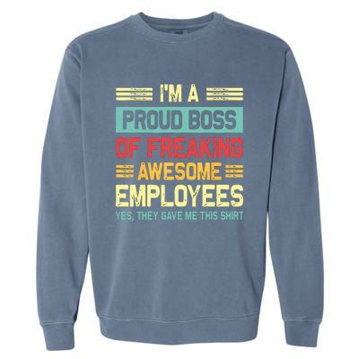 Boss Day Employee Appreciation Office Funny Boss Garment-Dyed Sweatshirt