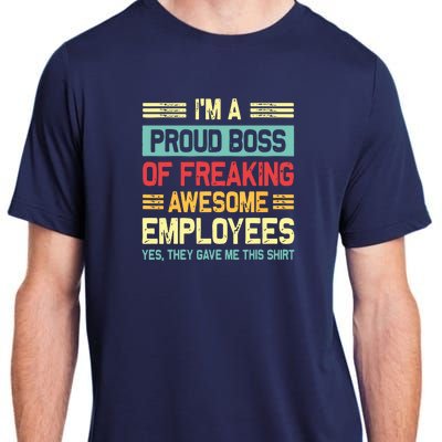 Boss Day Employee Appreciation Office Funny Boss Adult ChromaSoft Performance T-Shirt