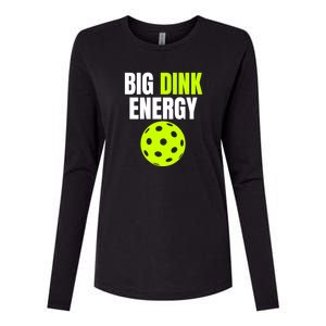 Big Dink Energy Pickleball Funny Pickle Ball Lover Womens Cotton Relaxed Long Sleeve T-Shirt