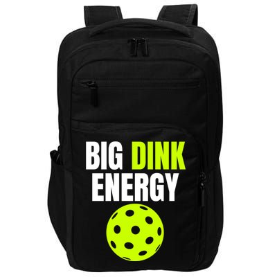 Big Dink Energy Pickleball Funny Pickle Ball Lover Impact Tech Backpack