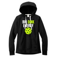 Big Dink Energy Pickleball Funny Pickle Ball Lover Women's Fleece Hoodie