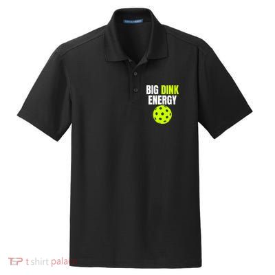 Big Dink Energy Pickleball Funny Pickle Ball Lover Dry Zone Grid Polo