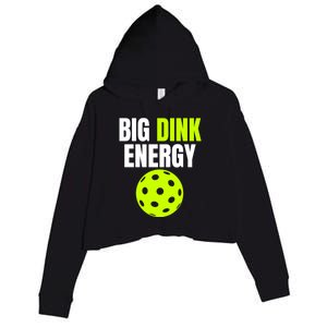 Big Dink Energy Pickleball Funny Pickle Ball Lover Crop Fleece Hoodie