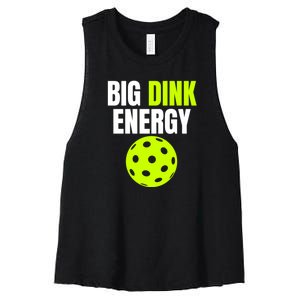 Big Dink Energy Pickleball Funny Pickle Ball Lover Women's Racerback Cropped Tank