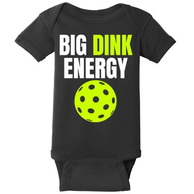 Big Dink Energy Pickleball Funny Pickle Ball Lover Baby Bodysuit