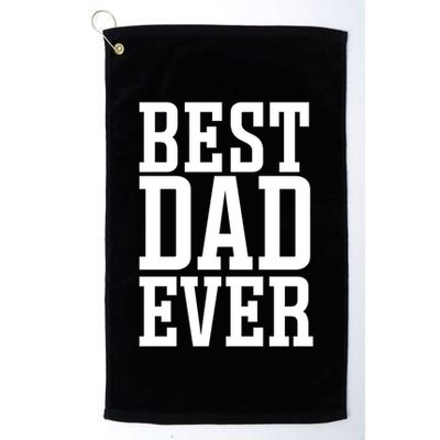 Best Dad Ever Best Dad Gift Golf Towel