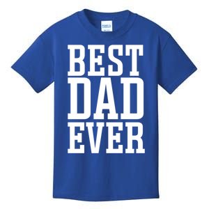 Best Dad Ever Best Dad Gift Kids T-Shirt