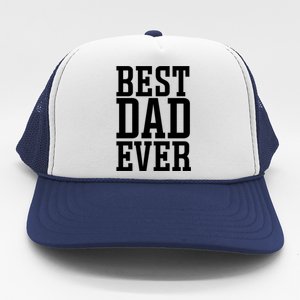 Best Dad Ever Best Dad Gift Trucker Hat