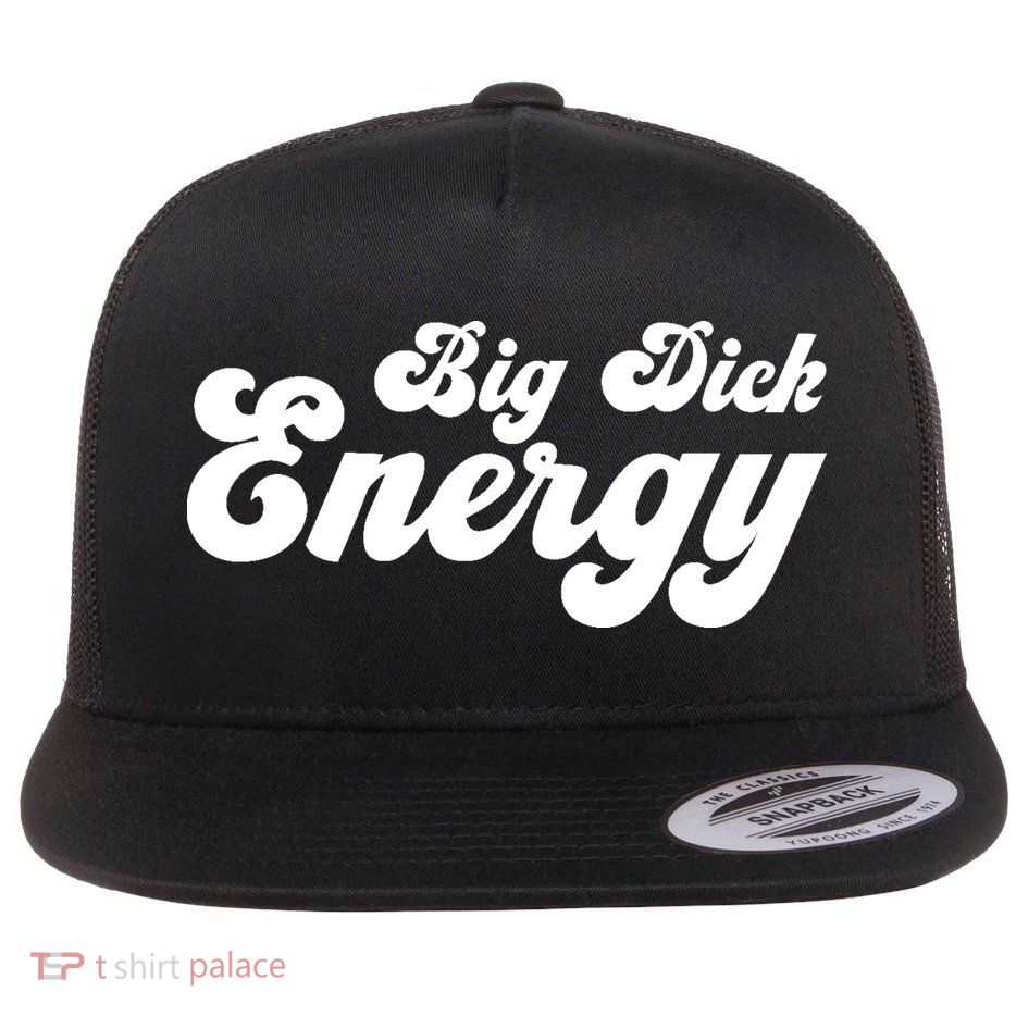 Big Dick Energy BDE Funny Humor Flat Bill Trucker Hat