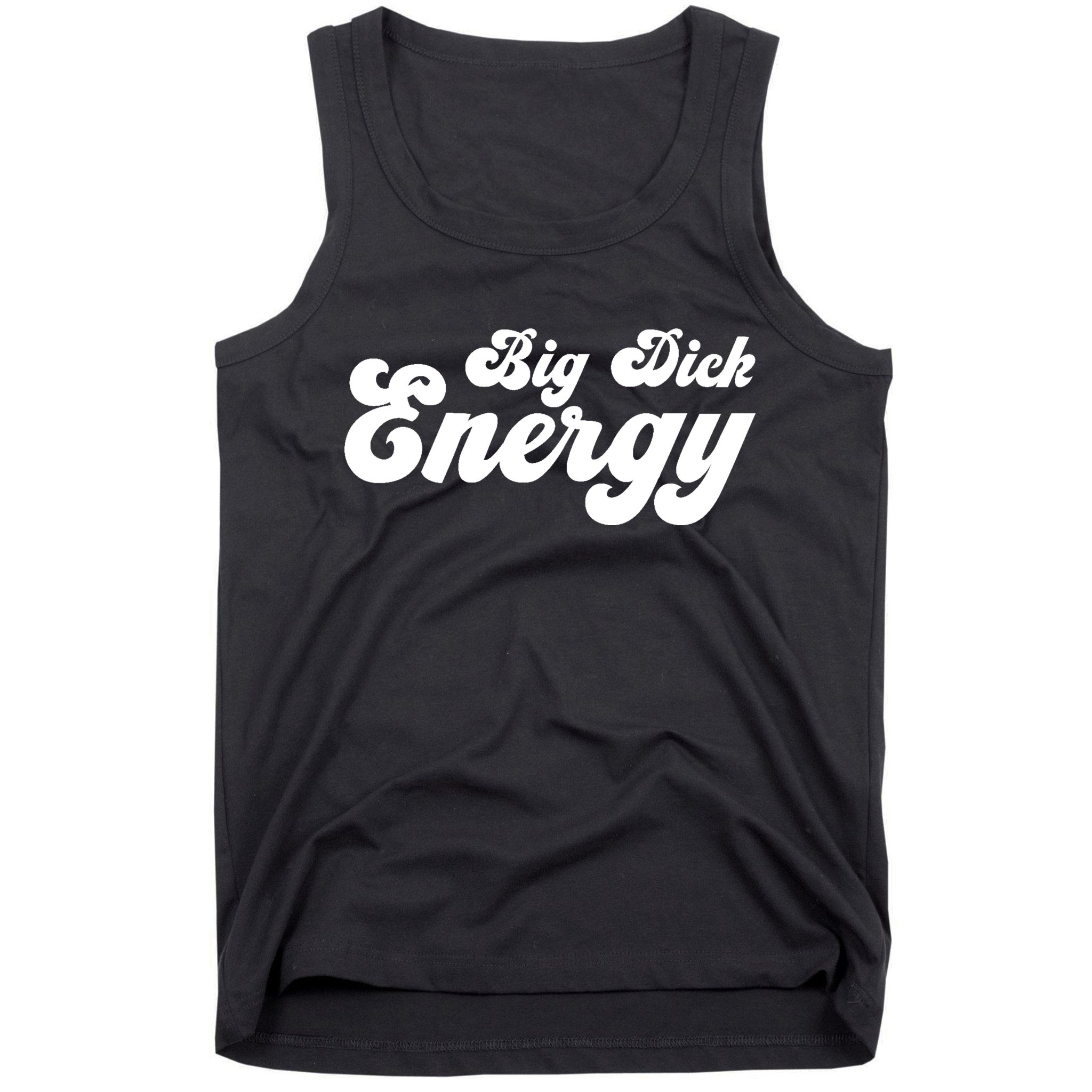 Big Dick Energy BDE Funny Humor Tank Top