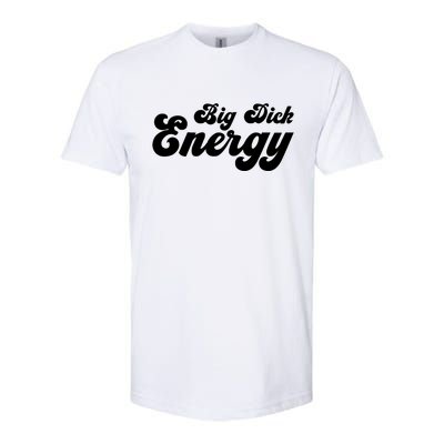 Big Dick Energy BDE Funny Humor Softstyle® CVC T-Shirt