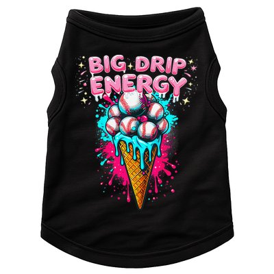 Big Drip Energy Ice Cream Baseball Funny Summer Vibes Doggie Tank