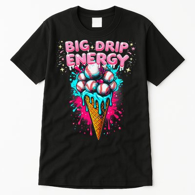 Big Drip Energy Ice Cream Baseball Funny Summer Vibes Tall T-Shirt