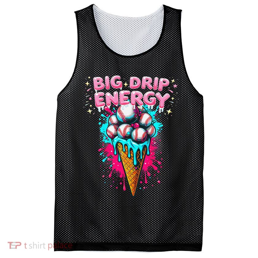 Big Drip Energy Ice Cream Baseball Funny Summer Vibes Mesh Reversible Basketball Jersey Tank