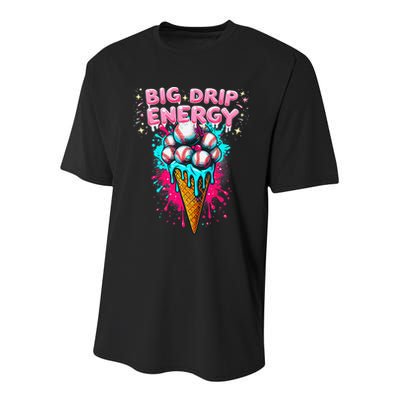 Big Drip Energy Ice Cream Baseball Funny Summer Vibes Youth Performance Sprint T-Shirt
