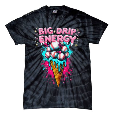 Big Drip Energy Ice Cream Baseball Funny Summer Vibes Tie-Dye T-Shirt